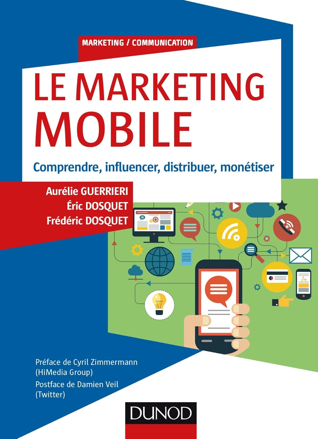 Le Marketing mobile : Comprendre, influencer, distribuer, monétiser (Marketing/Communication)