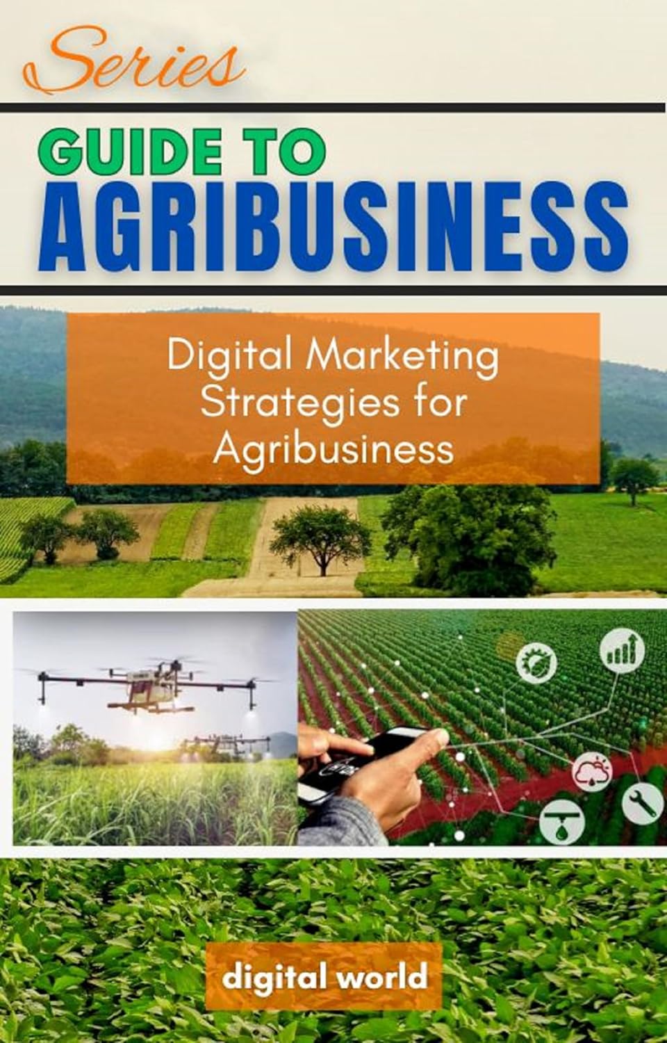 Digital Marketing Strategies for Agribusiness (Agribusiness Guide Series Book 1) (English Edition)
