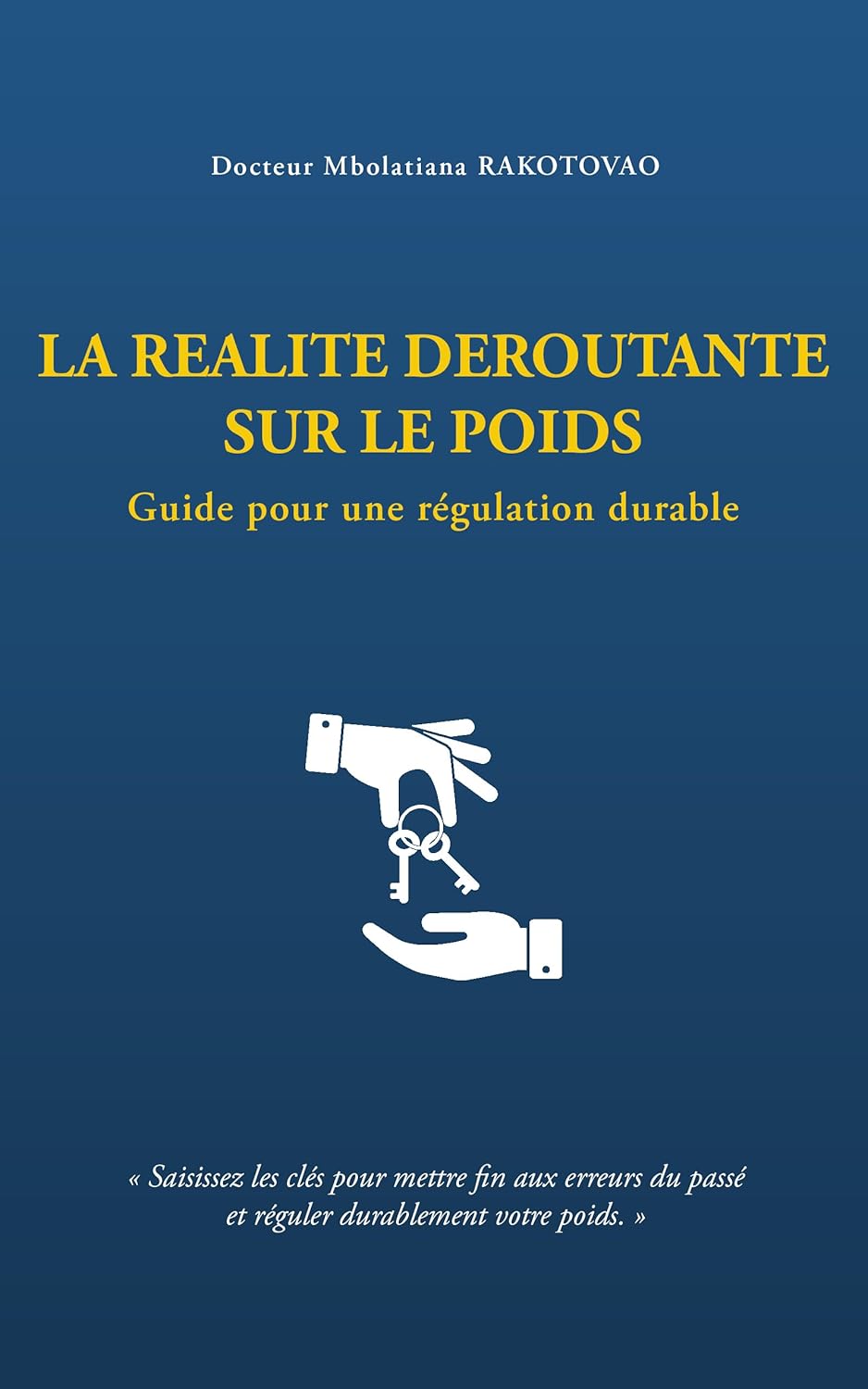 La réalité déroutante sur le poids : Guide pour une régulation durable: Saisissez les clés pour mettre fin aux erreurs du passé et réguler durablement votre poids.