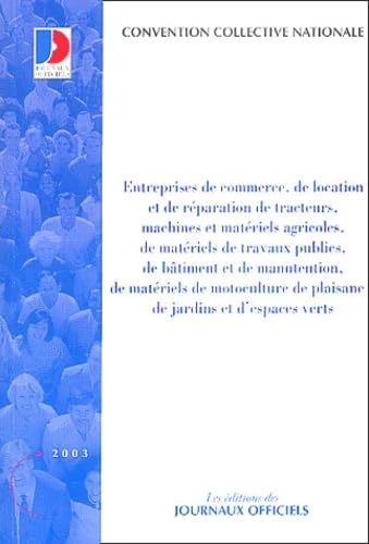Entreprises de commerce, de location et de réparation de tracteurs, machines et matériels agricoles, de matériels de travaux publics, de bâtiment et .. - de plaisance, de jardins et d'espaces verts