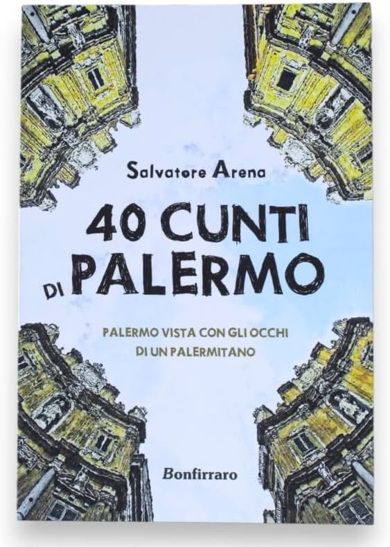 SICILIA BEDDA CAPACI Livre 40 Cunti di Palermo - Recueil d'histoires de Palerme - 218 Pages