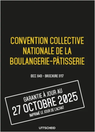 Convention collective nationale Boulangerie - Brochure 3117 IDCC 843 + grille de Salaire - UTTSCHEID
