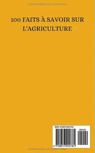 100 Faits à Savoir sur l'Agriculture: Voyagez à Travers les Champs du Savoir - Découvertes Agricoles de A à Z